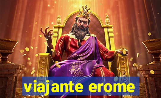 viajante erome